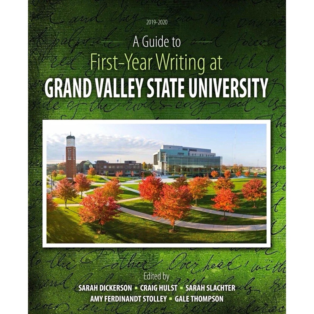 A Guide to First-Year Writing at Grand Valley State University 2019 PB English